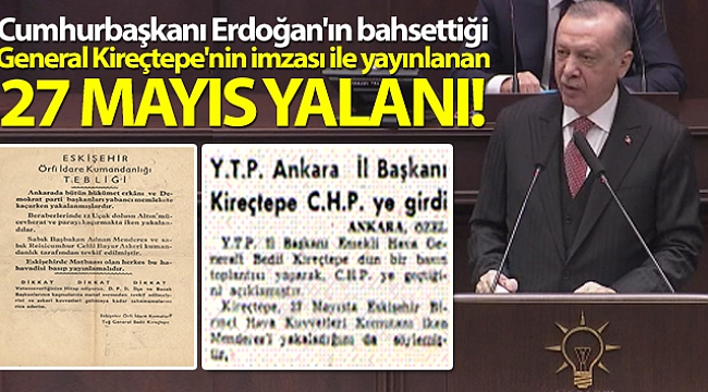 Cumhurbaşkanı Erdoğan'ın bahsettiği General Kireçtepe'nin imzası ile yayınlanan 27 Mayıs yalanı.