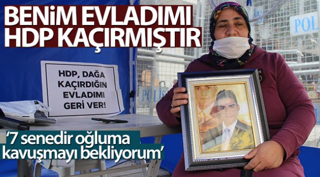 Evlat nöbetine katılan anne: 'Benim evladımı HDP kaçırmıştır'