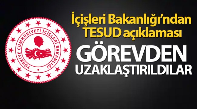 İçişleri Bakanlığı: 'TESUD başkanı ve yönetim kurulu üyeleri görevden uzaklaştırıldı'