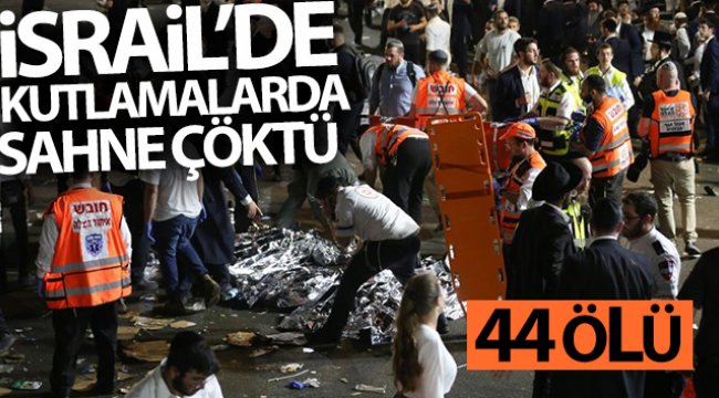 İsrail’de Lag B’Omer Bayramı kutlamalarında izdiham: 44 ölü