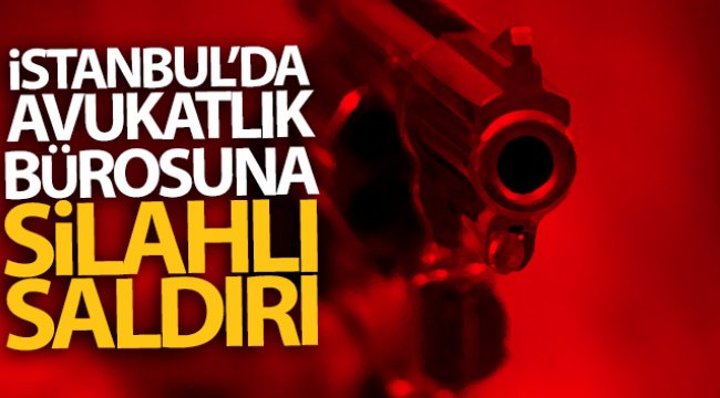 Kartal’da avukatlık bürosuna silahlı saldırı: 2 ölü 3 yaralı