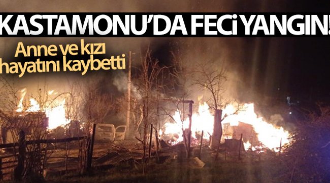 Kastamonu’da 4 ev alevlere teslim oldu, anne ve kızı feci şekilde can verdi