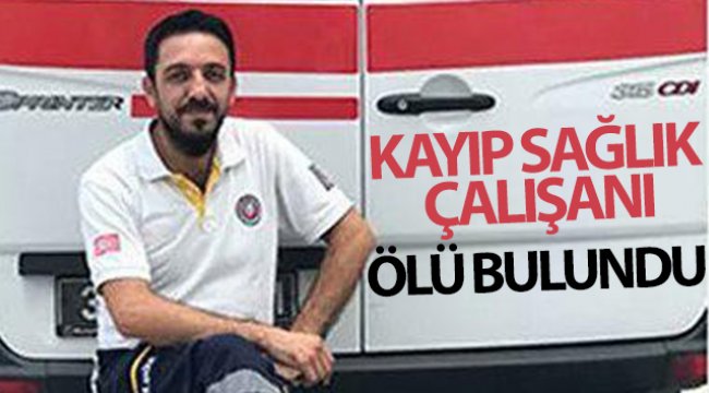 Kayıp sağlık çalışanı arkadaşının evinde ölü bulundu