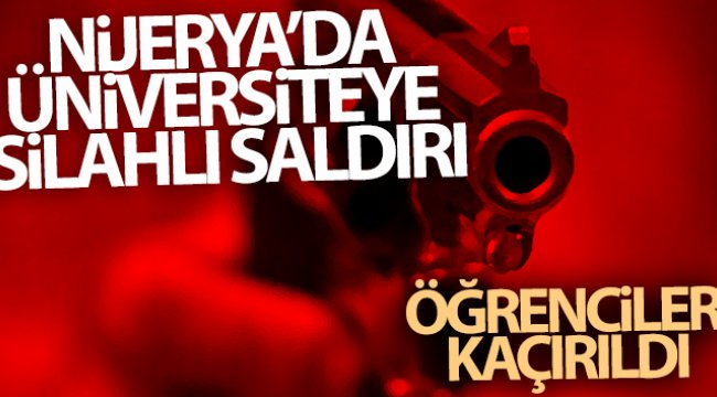Nijerya’da üniversiteye silahlı saldırı: Öğrenciler kaçırıldı