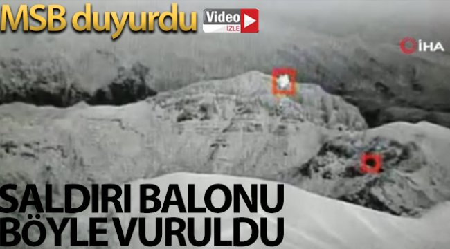 Saldırı için Üs Bölgesine gönderilen balon, komandolar tarafından vurularak imha edildi