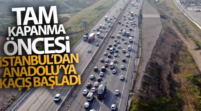 Tam kapanma öncesi İstanbul’dan Anadolu’ya kaçış başladı