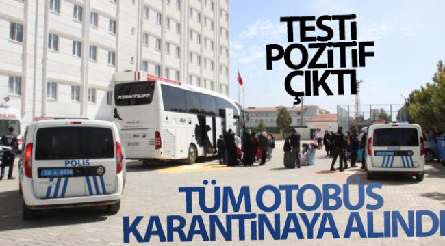Testi pozitif çıkan yolcunun bulunduğu otobüsteki 47 kişi karantinaya alındı
