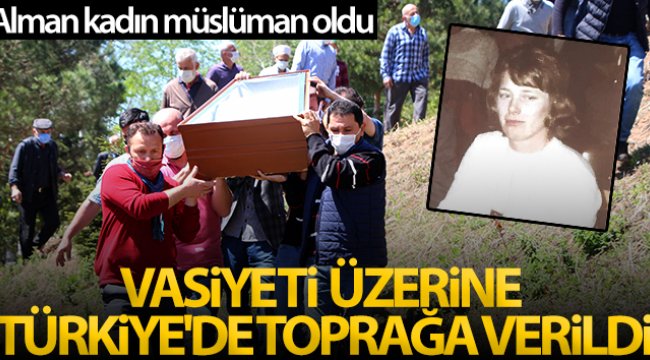 Alman kadın müslüman oldu, vasiyeti üzerine Türkiye'de toprağa verildi