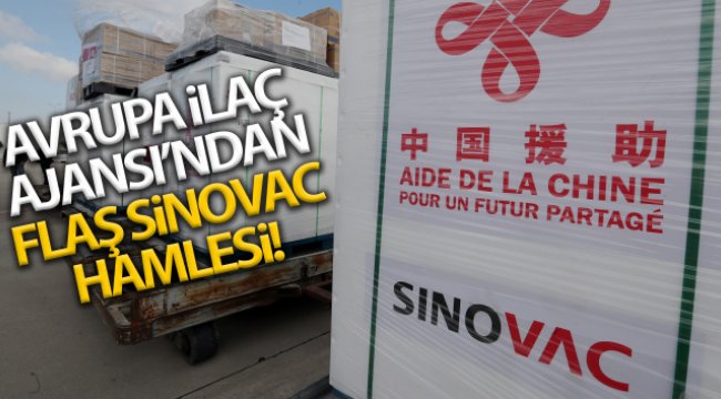 Avrupa İlaç Ajansı, Çin aşısı Sinovac’ın ön değerlendirme sürecini başlattı
