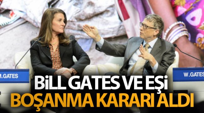 Bill Gates ve eşi boşanma kararı aldı