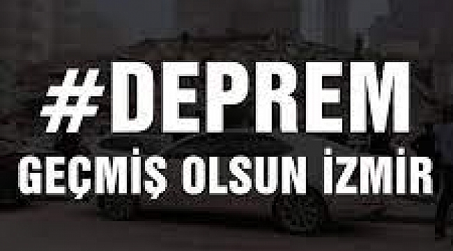 İZMİRDE DEPREM ..GEÇMİŞ OLSUN İZMİR