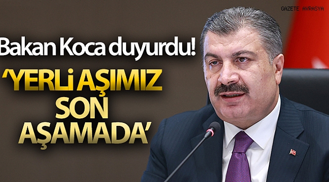 Bakan Koca'dan yerli aşı hakkında açıklama.
