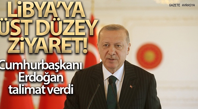 Libya'ya üst düzey ziyaret.