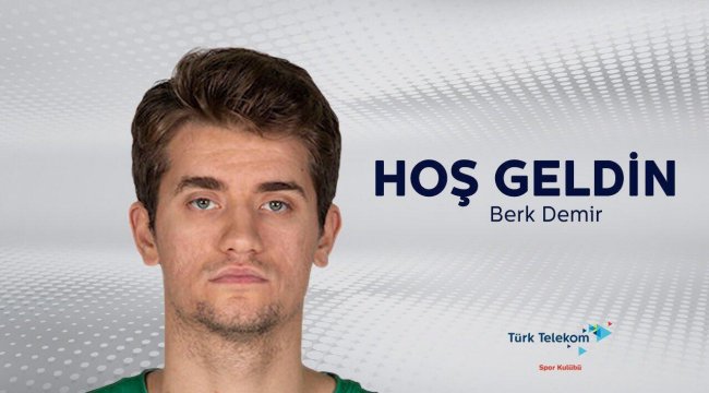 Türk Telekom Basketbol Takımı, Darüşşafaka Tekfen&#039;de oynayan Berk Demir&#039;i transfer etti