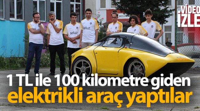 1 TL ile 100 kilometre giden elektrikli araç yaptılar