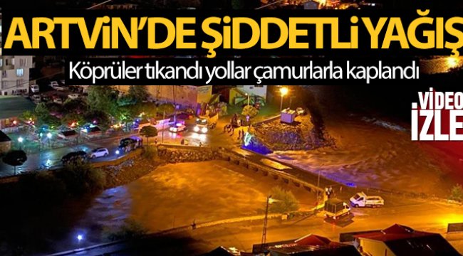 Artvin’de şiddetli yağış nedeniyle su baskınları meydana geldi
