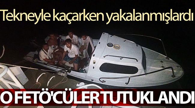 Bodrum'da tekneyle kaçarken yakalanan FETÖ'cüler tutuklandı.