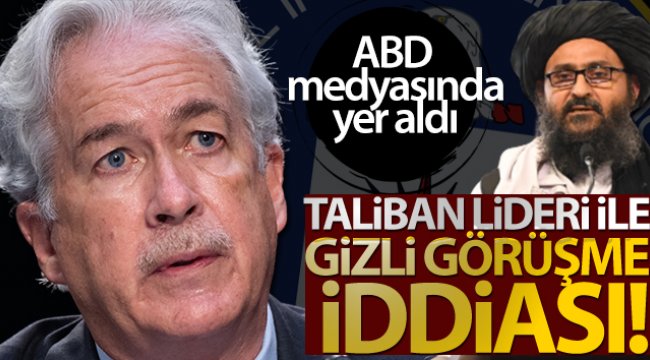 CIA Başkanı Burns’ün, Taliban liderlerinden Birader ile Kabil&#039;de gizlice görüştüğü iddiası