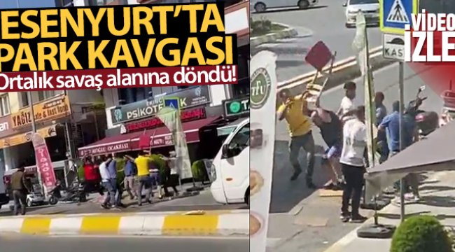 Esenyurt&#039;ta park kavgasında ortalık savaş alanına döndü