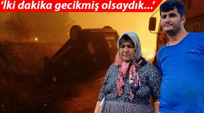 Manavgat&#039;taki yangında can pazarı! O anları anlattı: &#039;Yetişin annem yanıyor&#039; dedi. İki dakika gecikmiş olsaydık...
