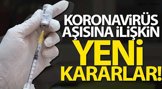 Sağlık Bakanlığı'ndan koronavirüs aşısına ilişkin karar!.