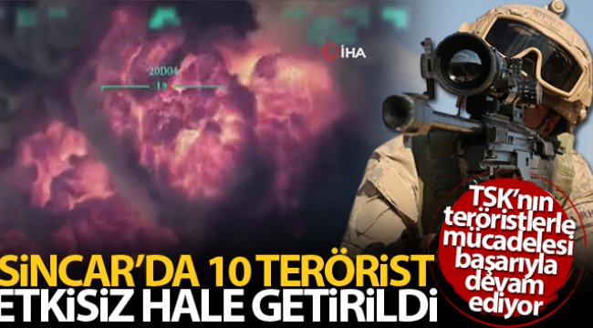 Teröre büyük darbe! 10 terörist etkisiz hale getirildi