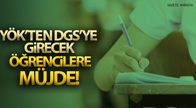YÖK'ten DGS'ye giren öğrencilere şartlı kayıt müjdesi.