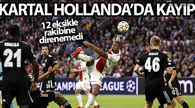 Beşiktaş Hollanda'da kayıp.