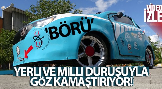 &#039;Börü&#039;, yerli ve milli duruşuyla göz kamaştırıyor