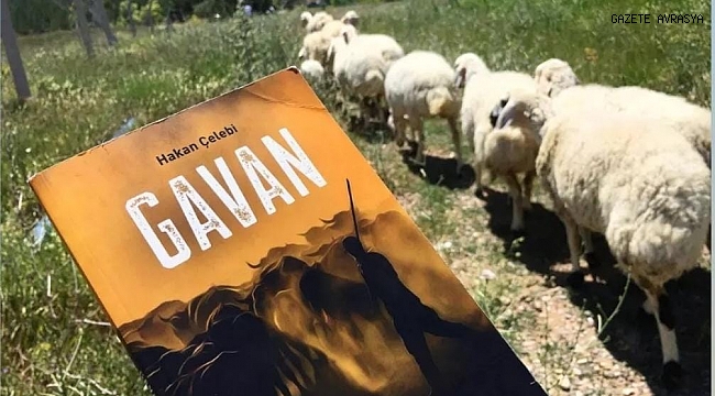 GAVAN’DA NE Mİ VAR? “ Yoksulluk, gurur, kibir, fedakârlık... “