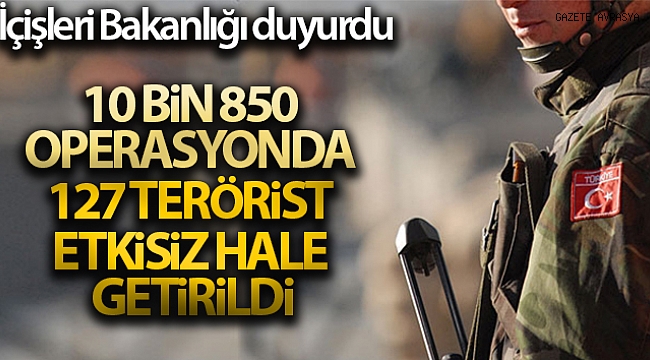 İçişleri Bakanlığı: '127 terörist etkisiz hale getirildi'.