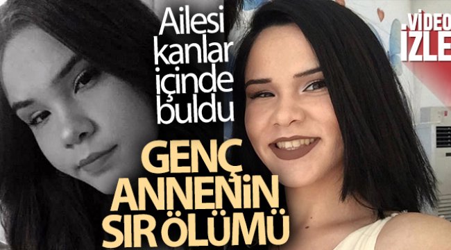 Silah sesi üzerine odaya koşan aile, genç anneyi kanlar içerisinde buldu