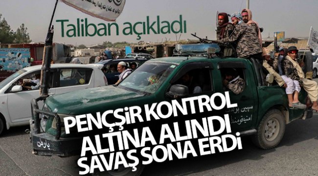 Taliban: &#039;Pençşir vilayeti kontrol altına alındı, savaş sona erdi&#039;