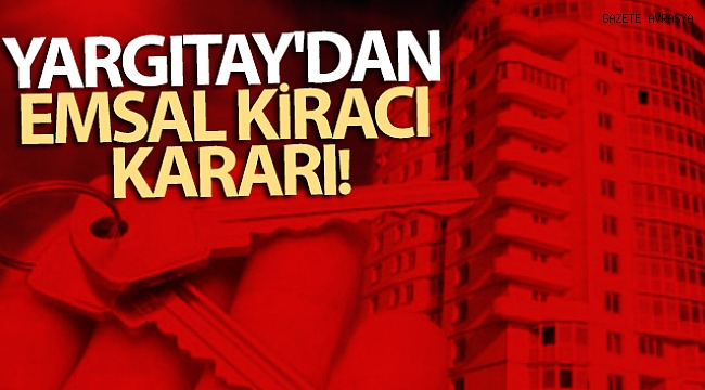 Yargıtay'dan emsal kiracı kararı.