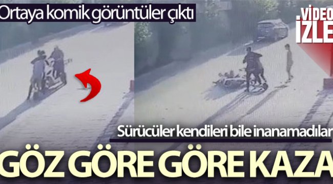 30 metreden göz göre göre birbirlerine girdiler