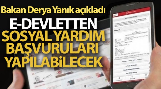 Bakan Derya Yanık'tan sosyal yardım başvuruları açıklaması!