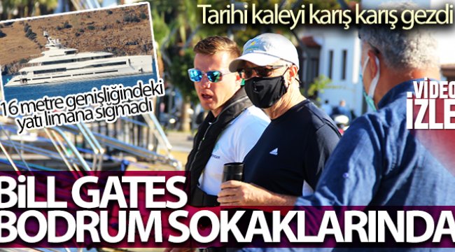 Bill Gates Bodrum Kalesini karış karış gezdi