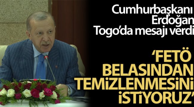 Cumhurbaşkanı Erdoğan Togolu mevkidaşı Gnassingbe ile ortak basın toplantısı düzenledi