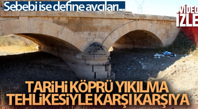 Define avcıları tarihi köprüyü talan etti