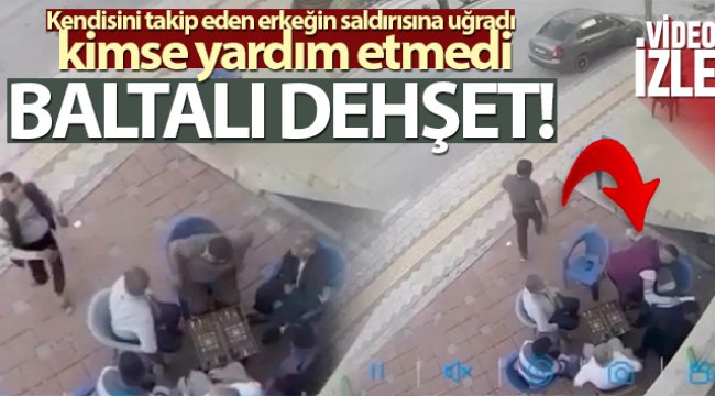 Hatay’da baltalı dehşet