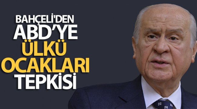MHP lideri Bahçeli&#039;den ABD&#039;ye Ülkü Ocakları tepkisi