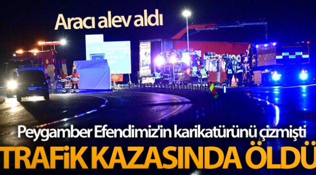 Peygamber Efendimiz'in karikatürünü çizen İsveçli karikatürist trafik kazasında öldü