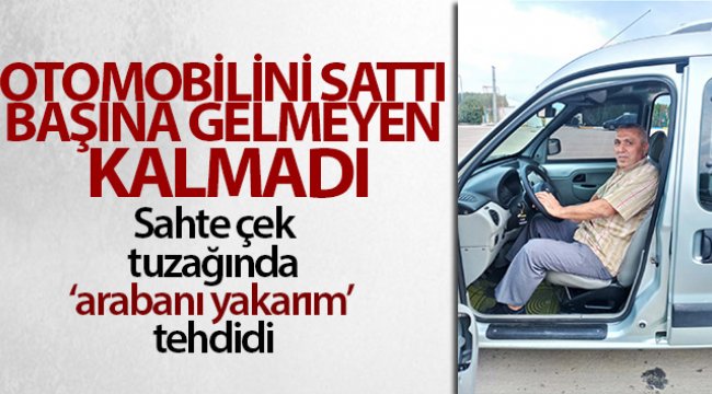 Sancaktepe’de dolandırıcıların sahte çek tuzağında ‘arabanı yakarım’ tehdidi