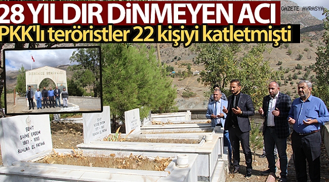 Siirt'te PKK'lı teröristlerin katlettiği 22 kişinin acısı dinmiyor.