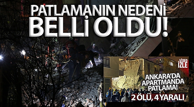 Ankara'nın Keçiören ilçesindeki patlamanın mutfak tüpünden kaynaklı olduğu belirlendi.
