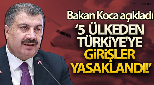 Bakan Koca: 'Nu varyantı sebebiyle bazı ülkelere seyahat izni verilmeyecek'.