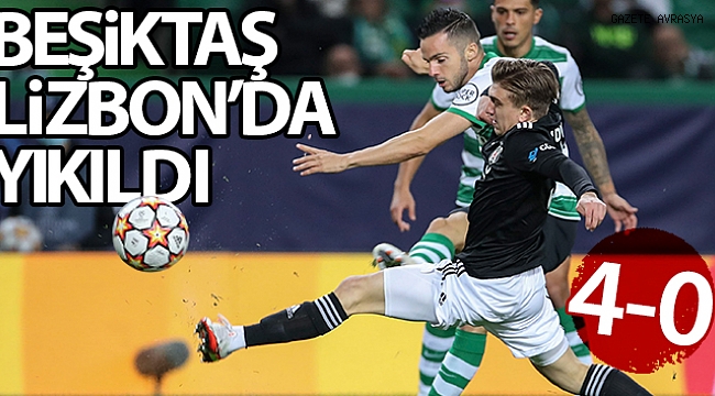 Beşiktaş, Lizbon'da yıkıldı.