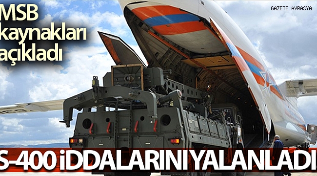 MSB kaynakları, S400'lerin İncirlik'e götürüldüğü iddiaları yalanlandı.