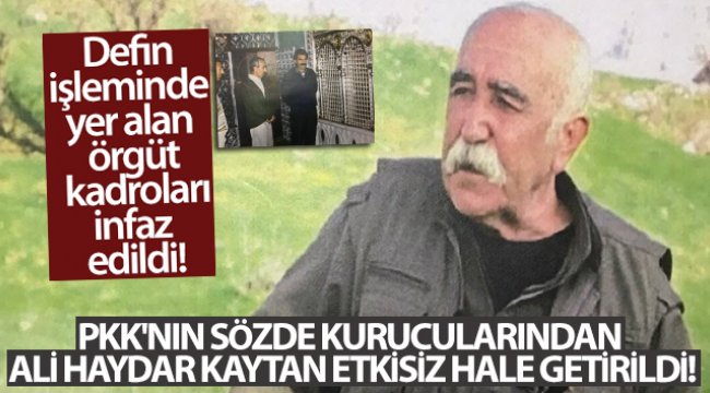 PKK&#039;nın sözde kurucularından Ali Haydar Kaytan etkisiz hale getirildi