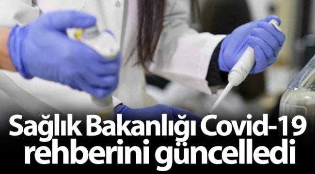 Sağlık Bakanlığı Covid-19 rehberini güncelledi